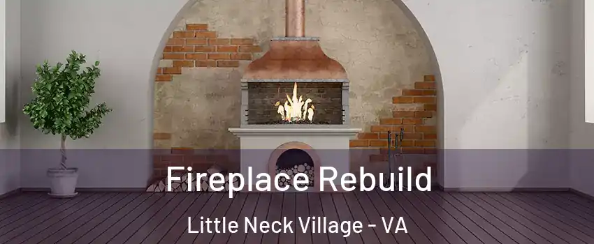 Fireplace Rebuild Little Neck Village - VA