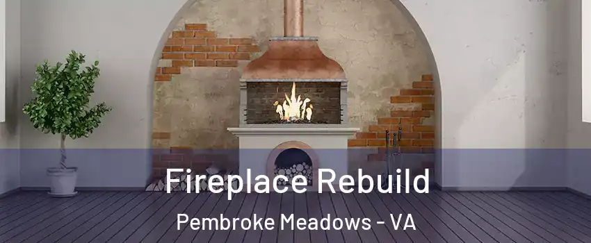 Fireplace Rebuild Pembroke Meadows - VA