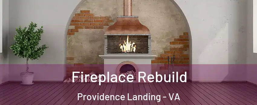 Fireplace Rebuild Providence Landing - VA