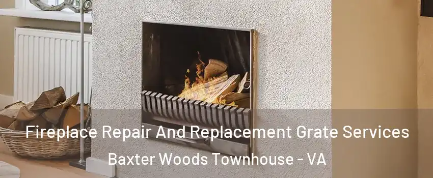 Fireplace Repair And Replacement Grate Services Baxter Woods Townhouse - VA