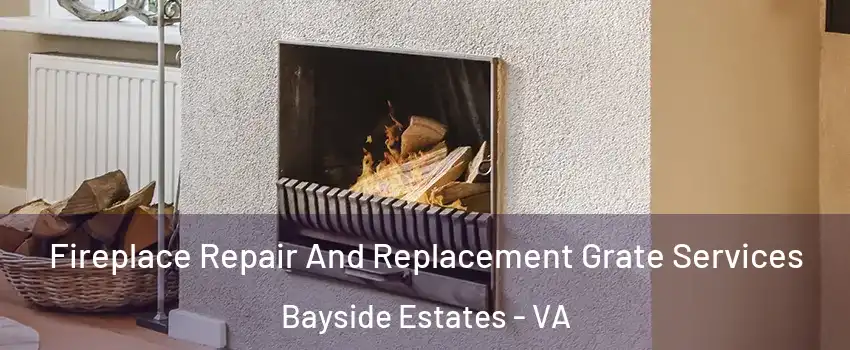 Fireplace Repair And Replacement Grate Services Bayside Estates - VA