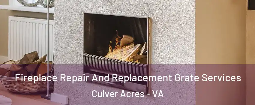 Fireplace Repair And Replacement Grate Services Culver Acres - VA