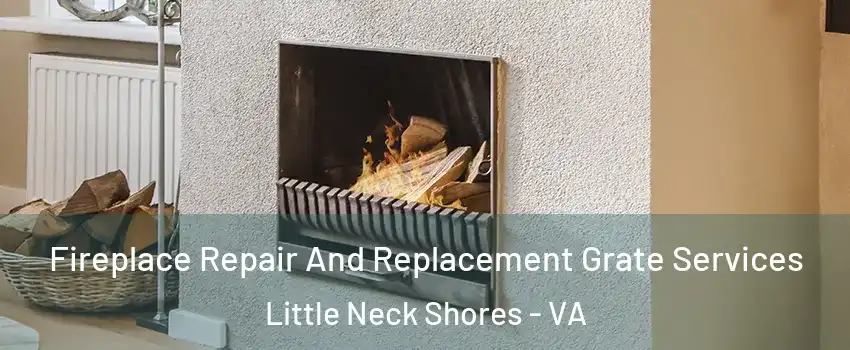 Fireplace Repair And Replacement Grate Services Little Neck Shores - VA