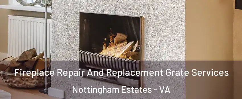 Fireplace Repair And Replacement Grate Services Nottingham Estates - VA