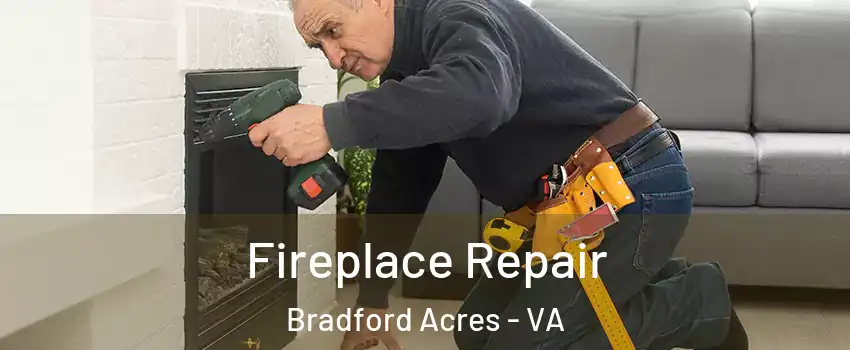 Fireplace Repair Bradford Acres - VA
