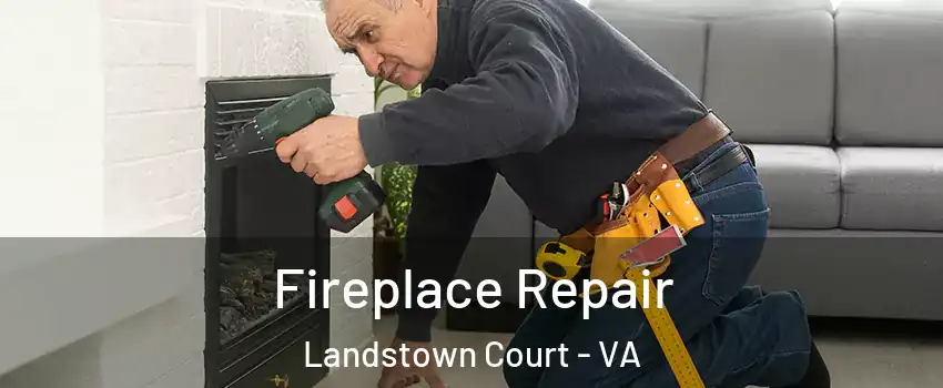Fireplace Repair Landstown Court - VA