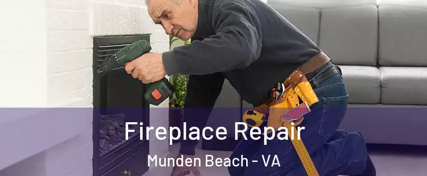 Fireplace Repair Munden Beach - VA