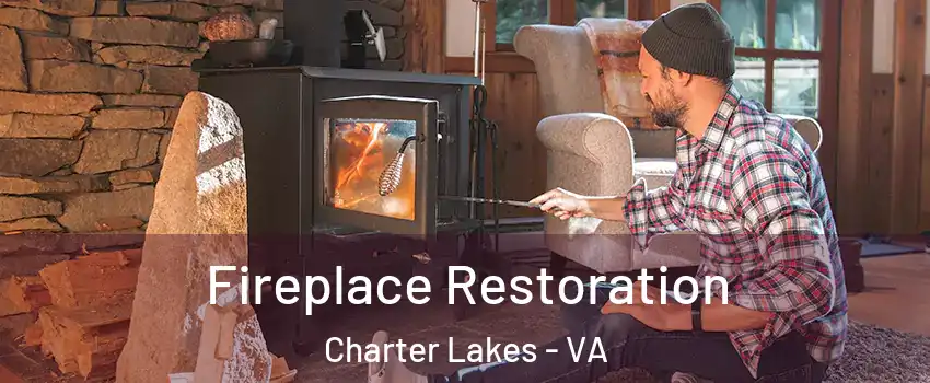 Fireplace Restoration Charter Lakes - VA