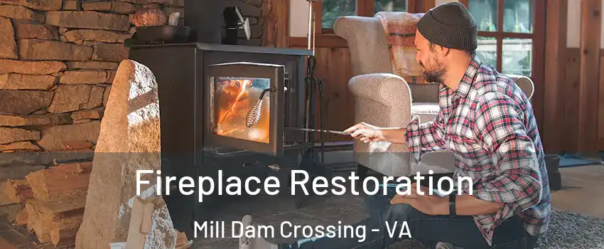 Fireplace Restoration Mill Dam Crossing - VA