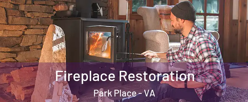Fireplace Restoration Park Place - VA