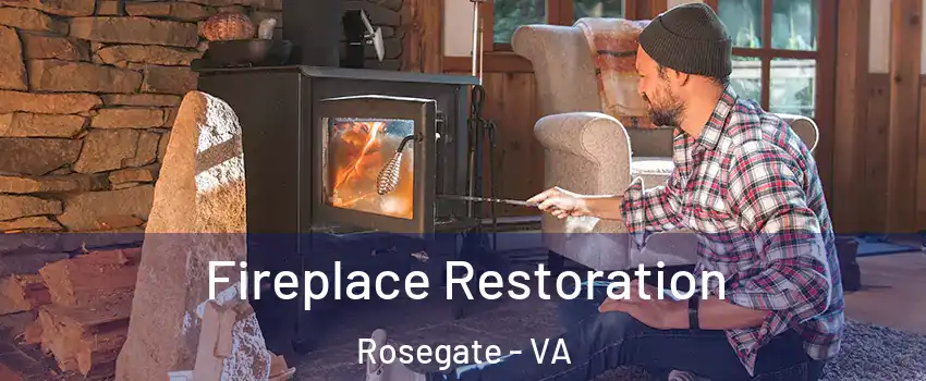 Fireplace Restoration Rosegate - VA