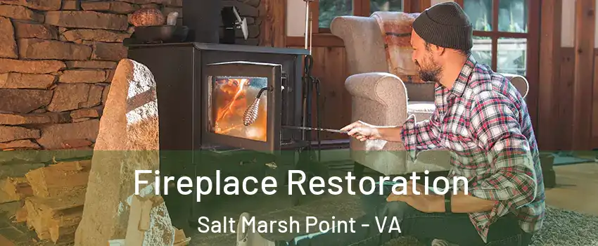 Fireplace Restoration Salt Marsh Point - VA