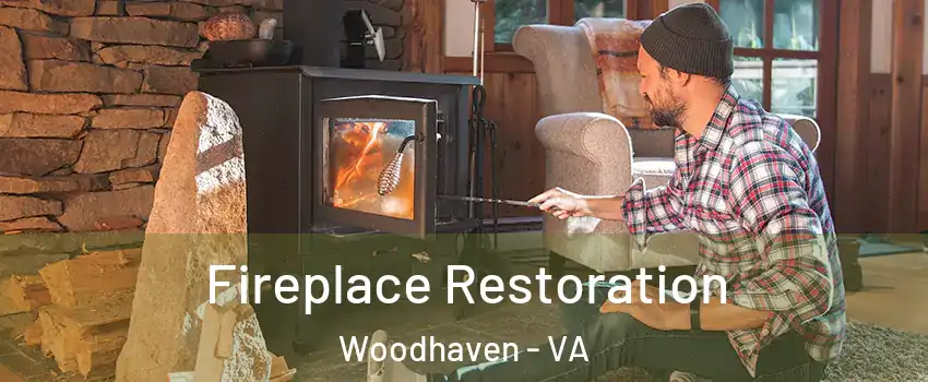 Fireplace Restoration Woodhaven - VA