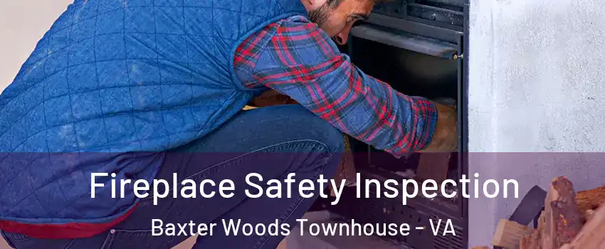 Fireplace Safety Inspection Baxter Woods Townhouse - VA