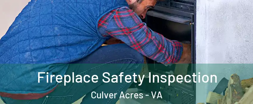 Fireplace Safety Inspection Culver Acres - VA