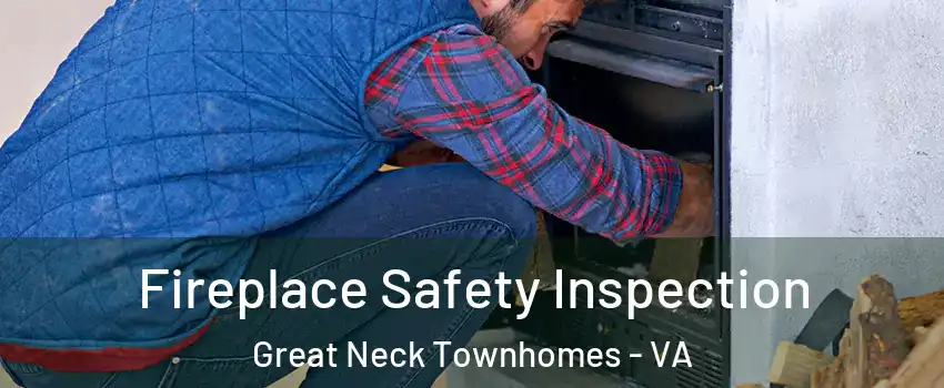 Fireplace Safety Inspection Great Neck Townhomes - VA