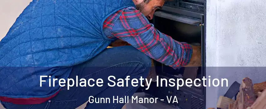 Fireplace Safety Inspection Gunn Hall Manor - VA