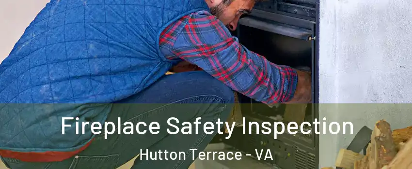 Fireplace Safety Inspection Hutton Terrace - VA