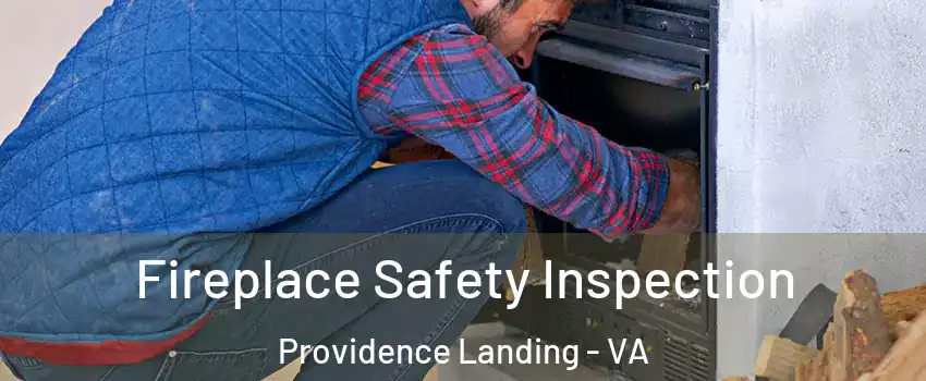 Fireplace Safety Inspection Providence Landing - VA