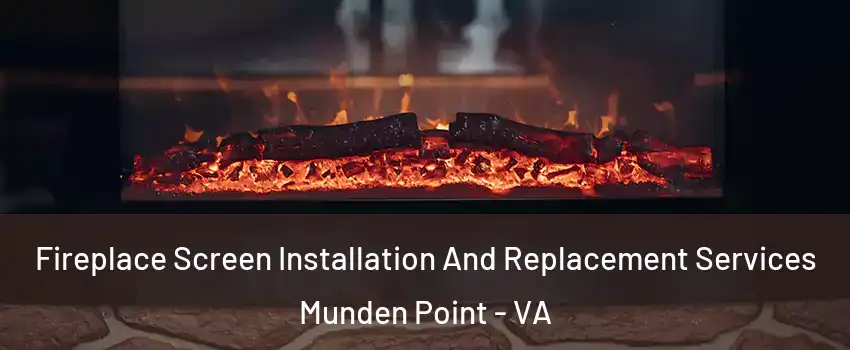 Fireplace Screen Installation And Replacement Services Munden Point - VA