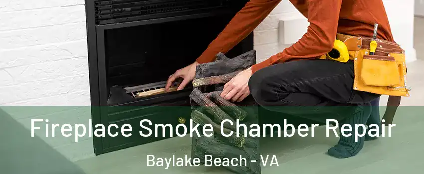 Fireplace Smoke Chamber Repair Baylake Beach - VA