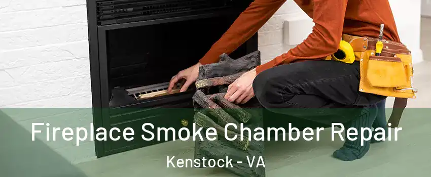 Fireplace Smoke Chamber Repair Kenstock - VA