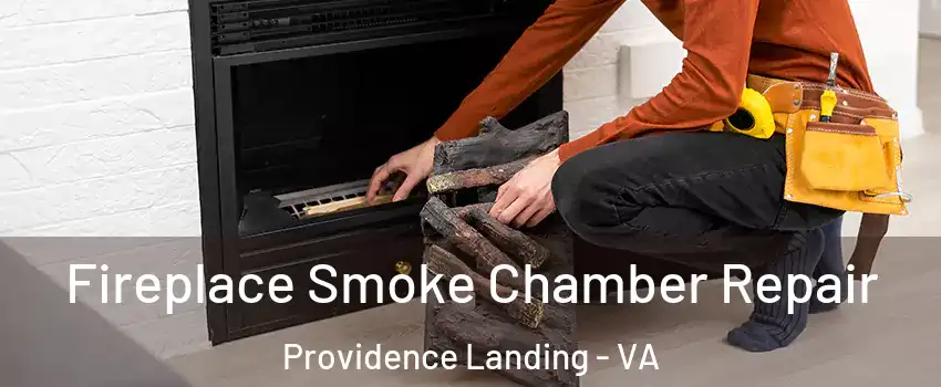 Fireplace Smoke Chamber Repair Providence Landing - VA