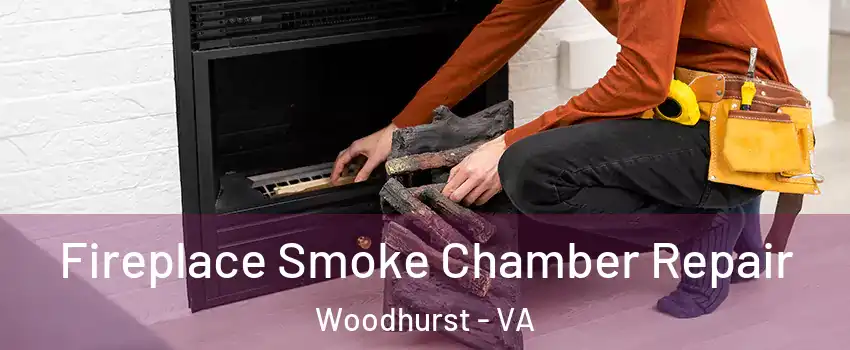 Fireplace Smoke Chamber Repair Woodhurst - VA