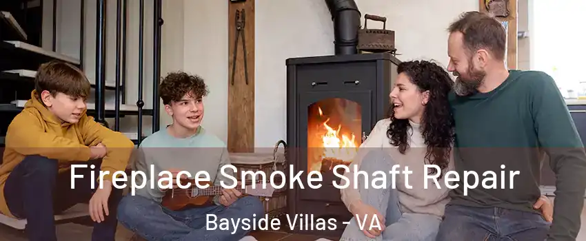 Fireplace Smoke Shaft Repair Bayside Villas - VA