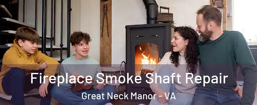 Fireplace Smoke Shaft Repair Great Neck Manor - VA