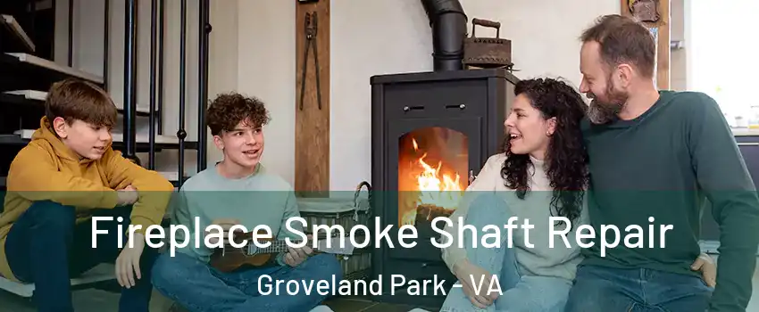 Fireplace Smoke Shaft Repair Groveland Park - VA