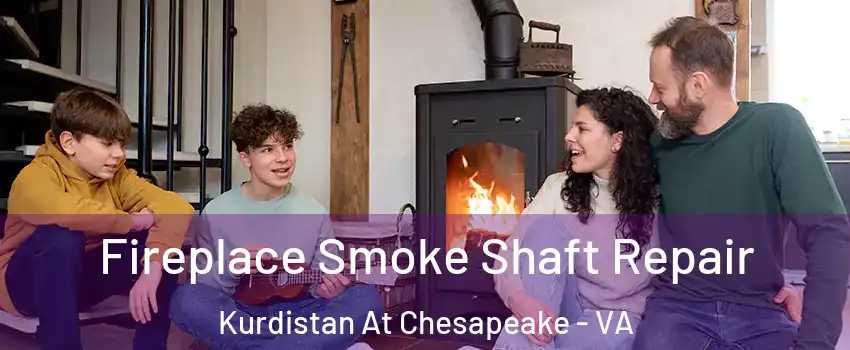 Fireplace Smoke Shaft Repair Kurdistan At Chesapeake - VA