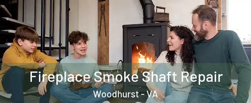 Fireplace Smoke Shaft Repair Woodhurst - VA