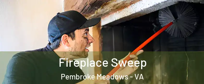Fireplace Sweep Pembroke Meadows - VA