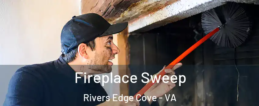 Fireplace Sweep Rivers Edge Cove - VA