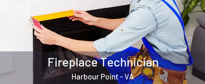 Fireplace Technician Harbour Point - VA