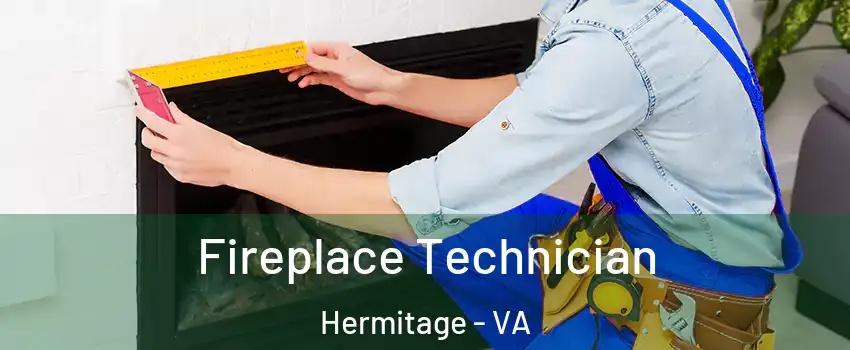 Fireplace Technician Hermitage - VA