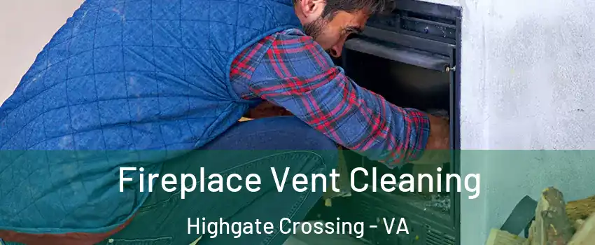 Fireplace Vent Cleaning Highgate Crossing - VA