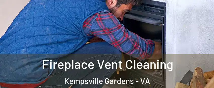 Fireplace Vent Cleaning Kempsville Gardens - VA