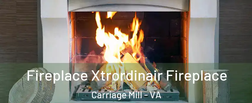 Fireplace Xtrordinair Fireplace Carriage Mill - VA