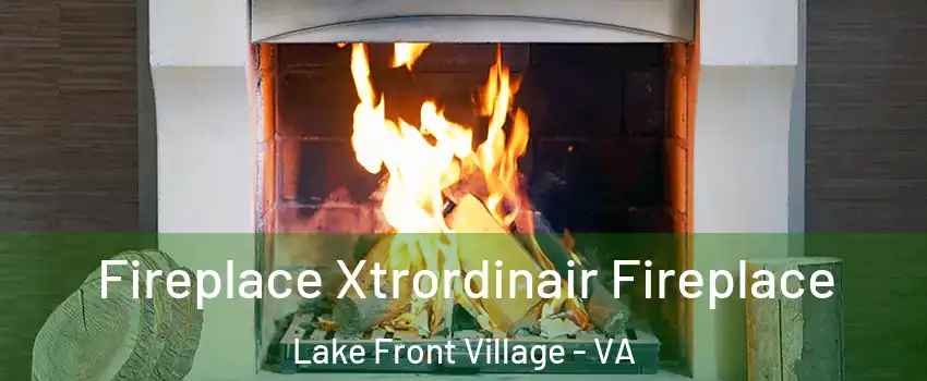 Fireplace Xtrordinair Fireplace Lake Front Village - VA
