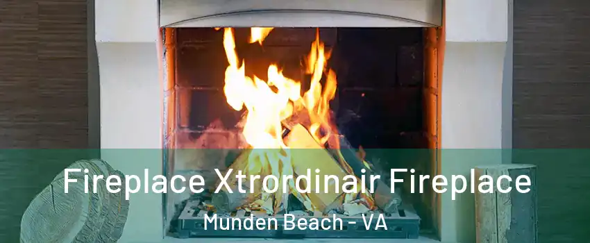 Fireplace Xtrordinair Fireplace Munden Beach - VA