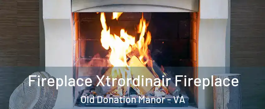 Fireplace Xtrordinair Fireplace Old Donation Manor - VA