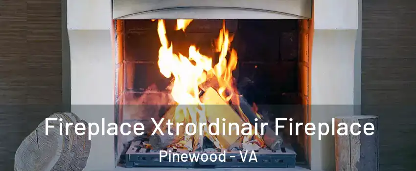 Fireplace Xtrordinair Fireplace Pinewood - VA