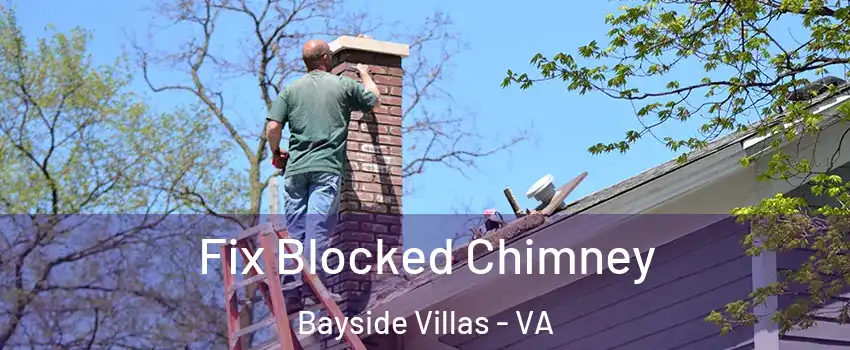 Fix Blocked Chimney Bayside Villas - VA