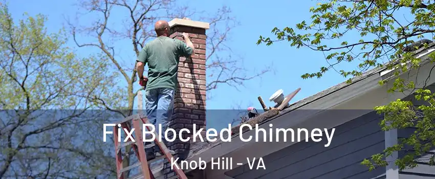 Fix Blocked Chimney Knob Hill - VA