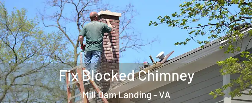 Fix Blocked Chimney Mill Dam Landing - VA