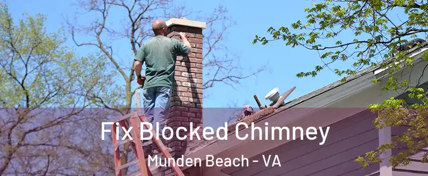 Fix Blocked Chimney Munden Beach - VA
