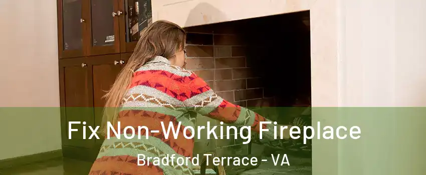 Fix Non-Working Fireplace Bradford Terrace - VA