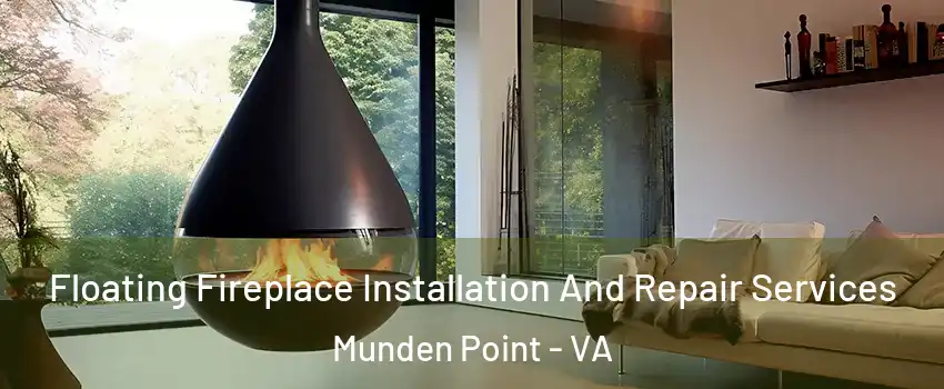 Floating Fireplace Installation And Repair Services Munden Point - VA